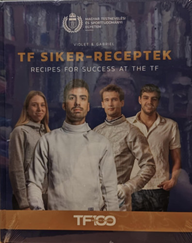 Gabriel & Violet - TF Siket-receptek - Recipes for Success at the TF (Magyar Testnevelései és Sporttudományi Egyetem)