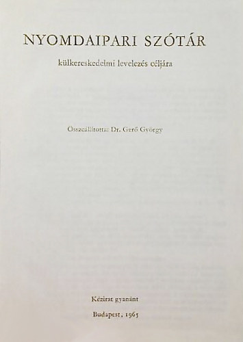 Dr.Ger Gyrgy  (szerk.) - Nyomdaipari sztr (klkereskedelmi levelezs cljra)
