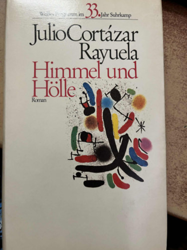 Julio Cort�zar - Rayuela. Himmel und H�lle