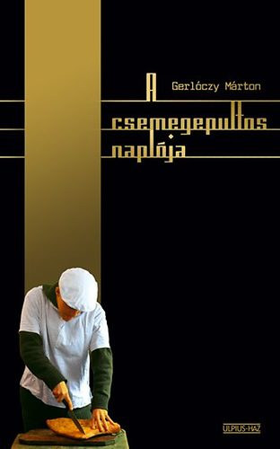 Gerlczy Mrton - A csemegepultos naplja