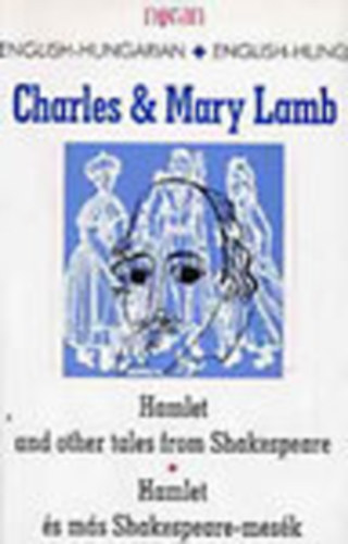 Charles s Mary Lamb - Hamlet s ms Shakespeare-mesk (ktnyelv)