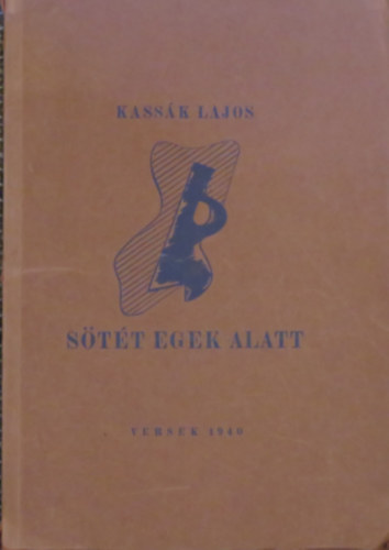 Kassk Lajos - Stt egek alatt