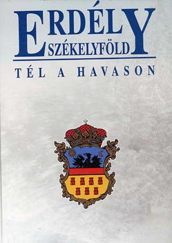 Váradi Péter Pál-Lőwey Lilla - Erdély-Székelyföld: Tél a Havason