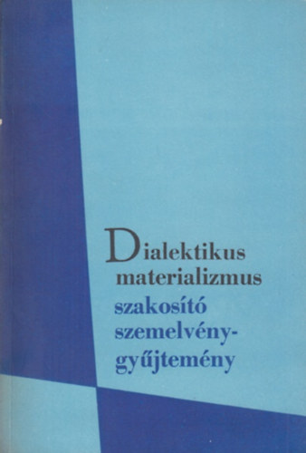 Dialektikus materializmus - Szakost szemelvnygyjtemny