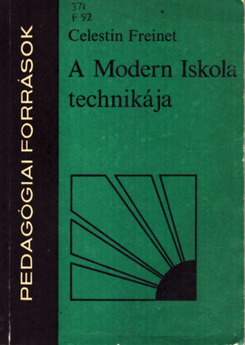 Celestin Freinet - A modern iskola technikja