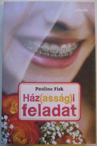 Pauline Fisk - Hzassgi feladat