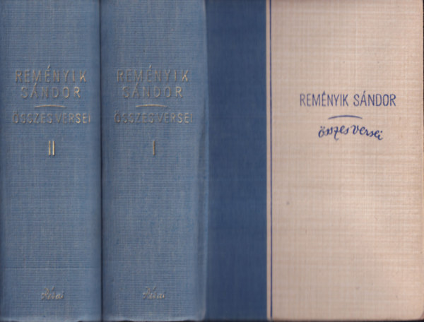 Rem�nyik S�ndor - Rem�nyik S�ndor �sszes verse I-II.