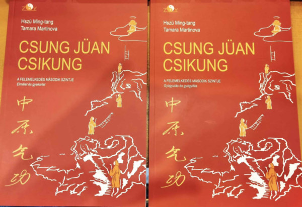 Tamara Martinova Hsz Ming-tang - Csung Jan Csikung 2 I-II.: A felemelkeds msodik szintje: Elmlet s gyakorlat + Gygyuls s gygyts