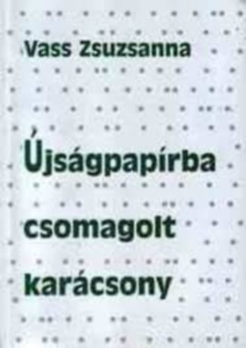 Vass Zsuzsanna - jsgpaprba csomagolt karcsony