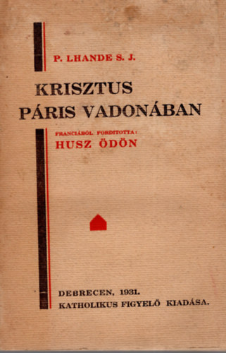 P. Lhande S. J. - Krisztus Pris vadonban