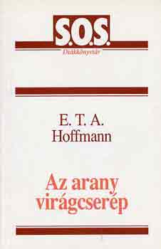 E. T. A. Hoffmann - Az arany vir�gcser�p (S.O.S. Di�kk�nyvt�r)