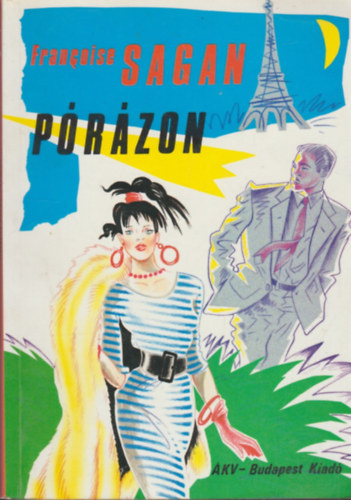 SZERZ� Francoise Sagan FORD�T� Sz�nt� Judit LEKTOR Pelle J�nos - P�r�zon