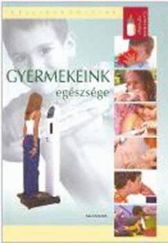 Gyermekeink egszsge (Egszsgknyvtr)