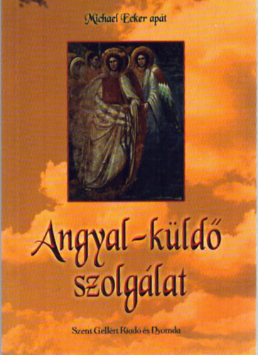 Michael Ecker ap�t - Angyal-k�ld� szolg�lat