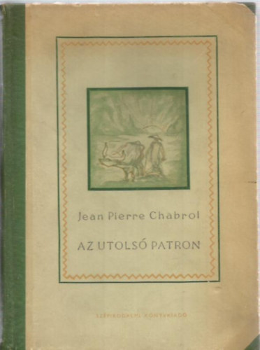 Jean Pierre Chabrol - Az utols� patron