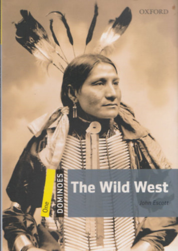 John Escott - The Wild West (Dominoes 1)