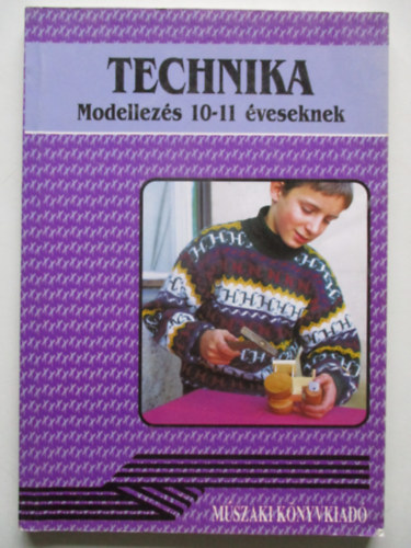 Gyulai-Nagy-Urb�nfy - Technika - Modellez�s 10-11 �veseknek