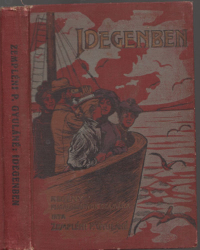 Zemplni P. Gyuln - Idegenben - Regny fiatal lenyok szmra