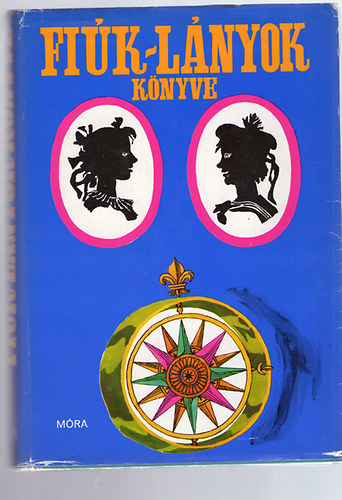 szerk. Belia Anna - Fi�k-l�nyok k�nyve