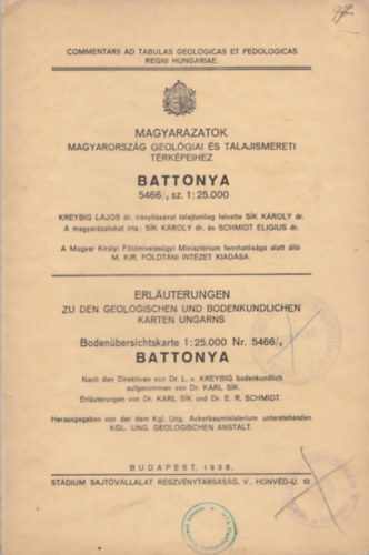 Dr. Kreybig Lajos - Magyarzatok Magyarorszg geolgiai s talajismereti trkpeihez - Battonya (Commentarii ad tabulas geologicas et pedologicas regni hungariae) (Kivehet Battonya trkppel)