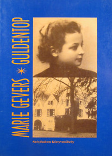 Marie Gevers - Guldentop - egy k�s�rtet �lete (reg�ny)