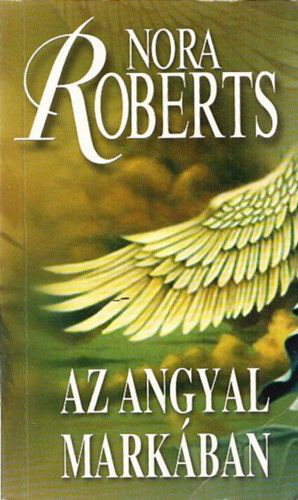 Fordító F. Nagy Piroska Nora Roberts - Az angyal markában