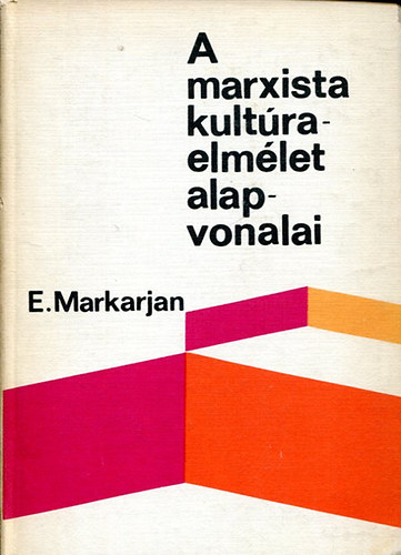 E.Markarjan - A marxista kultra-elmlet alap-vonalai