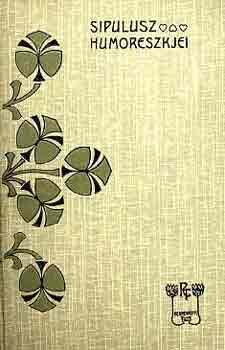 Rákosi Viktor - Sipulusz humoreszkjei III.