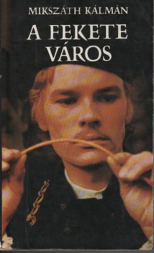 Mikszáth Kálmán - A fekete város