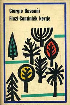 Giorgio Bassani - Finzi-Contini�k kertje