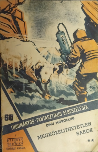 Szerző Dinu Moroianu Fordító Nánási Judit - Megközelíthetetlen sarok II. - (Tudományos-fantasztikus elbeszélések 66.)