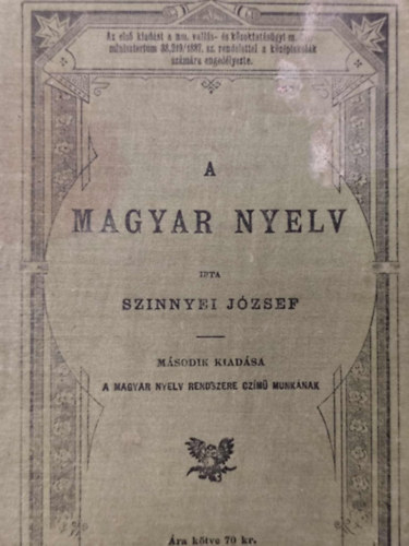 Szinnyei J�zsef - A magyar nyelv - A k�z�piskol�k f�ls�bb oszt�lyai sz�m�ra