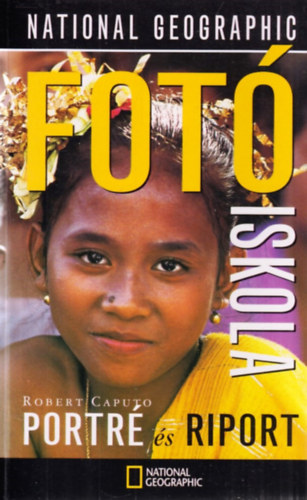 Robert Caputo - Fot�iskola: Portr� �s riport