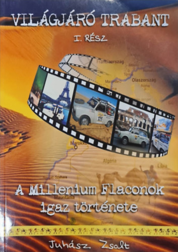 Juhsz Zsolt - Vilgjr Trabant I. rsz - A Millenium Falconok igaz trtnete