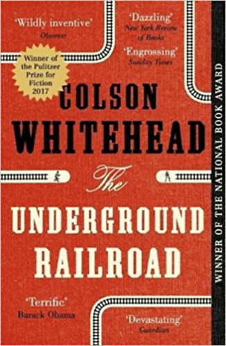 Colson Whitehead - The Underground Railroad