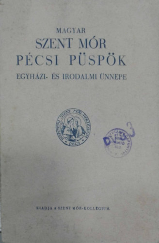 Magyar Szent Mór Pécsi Püspök Egyházi- és Irodalmi Ünnepe