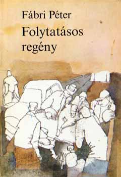Fábri Péter - Folytatásos regény