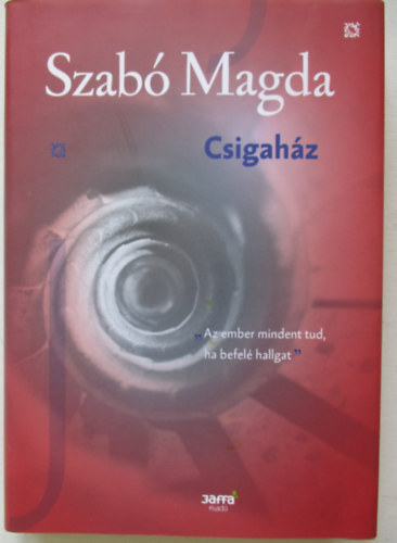 Szab� Magda - Csigah�z