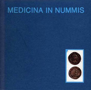 Jzsef Lajos - Medicina in nummis - From the Numismatic Collection of the Semmelweis Museum for the History of Medicine