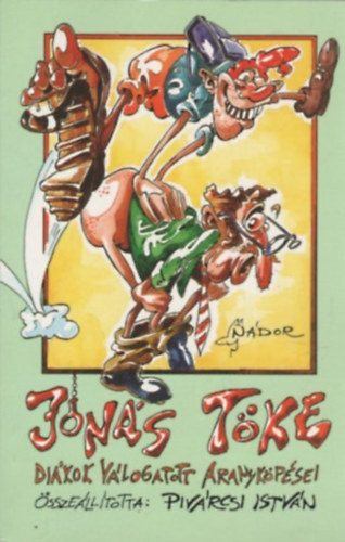 Pivárcsi István - Jónás töke - Diákok válogatott aranyköpései