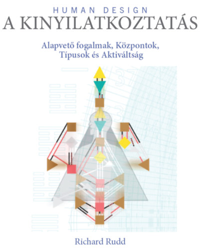 Richard Rudd - Human Design A Kinyilatkoztats