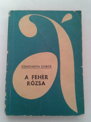 Constantin Chirita - A fehr rzsa (Constantin Chirita)