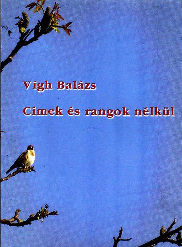 Vgh Balzs - Cmek s rangok nlkl