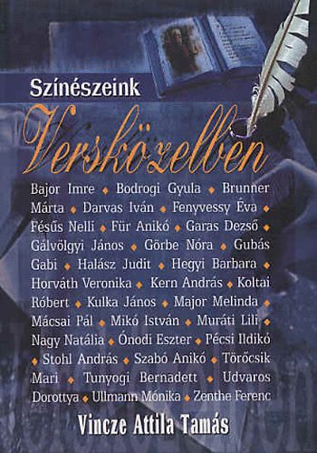 Vincze Attila Tamás - Színészeink versközelben