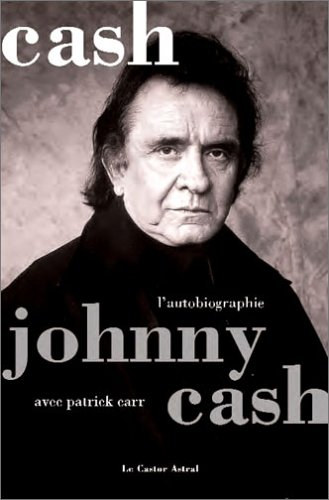 Patrick Carr Johnny Cash - L'autobiographie (Cash)