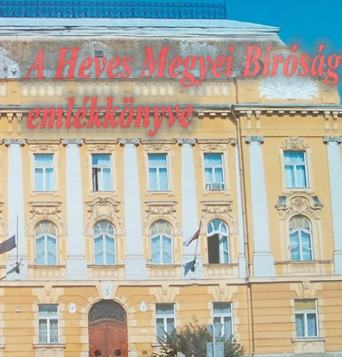 A Heves Megyei Bíróság emlékkönyve