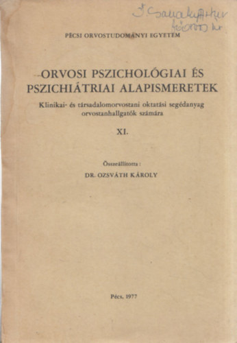 Dr. Ozsváth Károly (összeáll.) - Orvosi pszichológiai és pszichiátriai alapismeretek