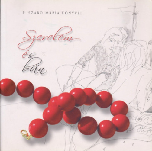 P. Szab Mria - Szerelem s bn