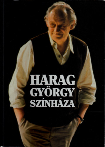 N�nay Istv�n - Harag Gy�rgy sz�nh�za