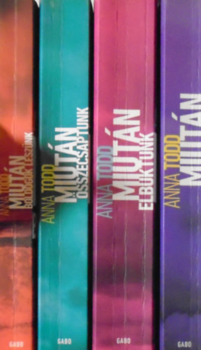 Anna Todd - Miután (After) - Miután elbuktunk - Miután összecsaptunk - Miután boldogok leszünk